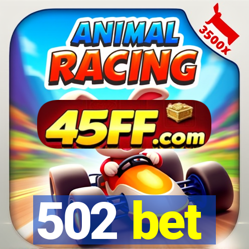 502 bet